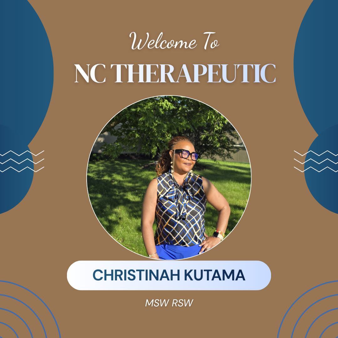 Welcome to NC Therapeutics — Christinah Kutama, MSW RSW